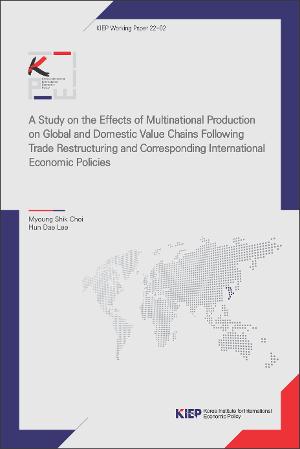 A Study on the Effects of Multinational Production  on Global and Domestic Value Chains Following Trade Restructuring  and Corresponding International Economic Policies image